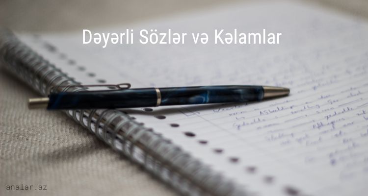 deyerli sozler